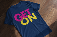 Get On t-shirt