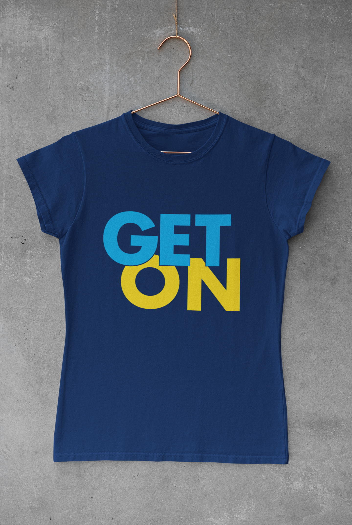 Get On t-shirt