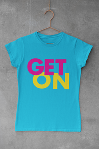 Get On t-shirt