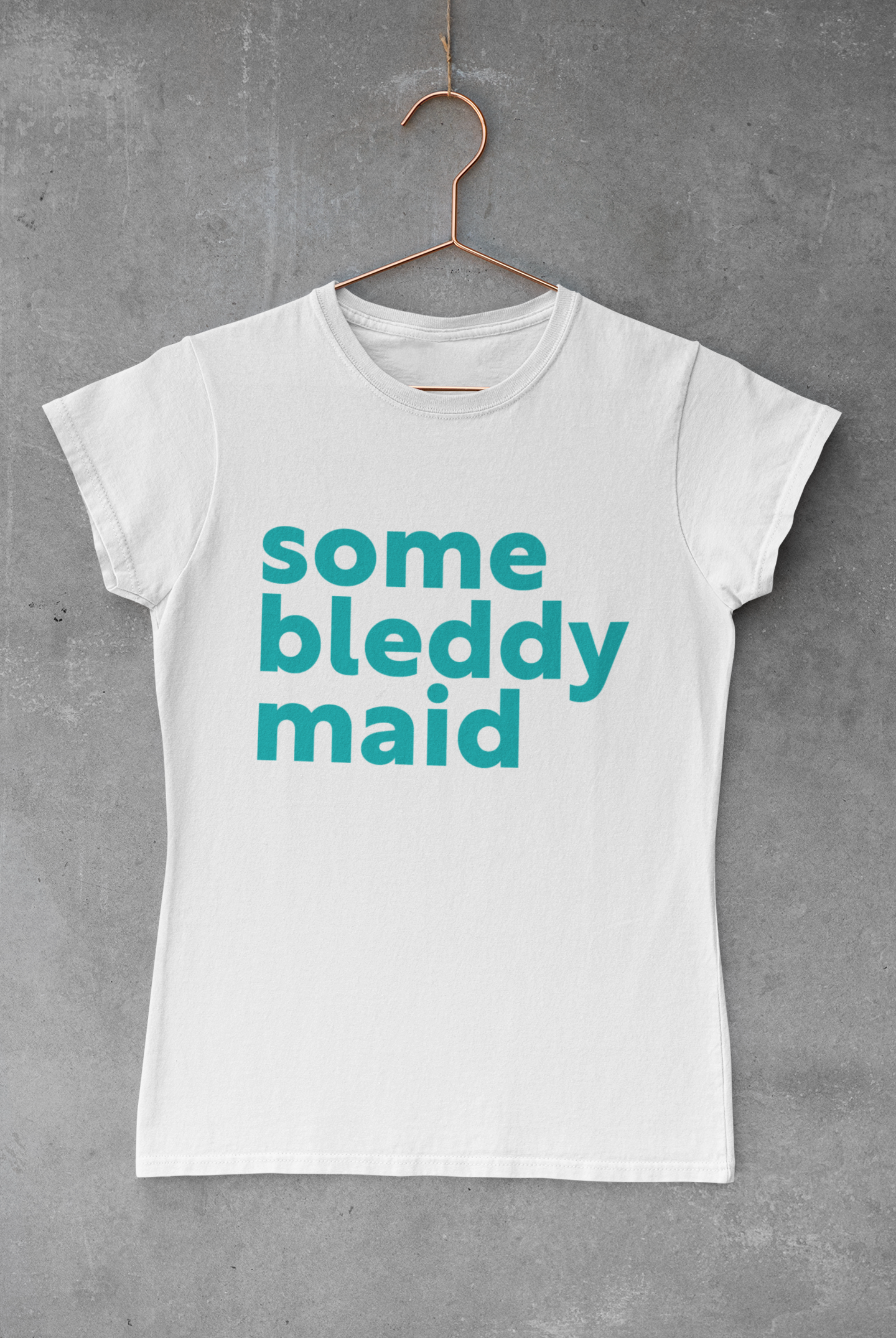 Some bleddy maid T-shirt